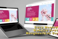 Cara Membuat Website Gratis yang Menghasilkan Uang