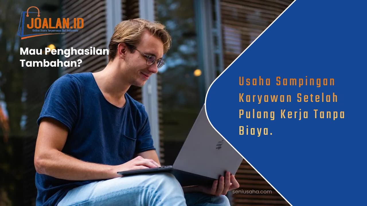 Usaha Sampingan Karyawan Setelah Pulang Kerja - seniusaha.com