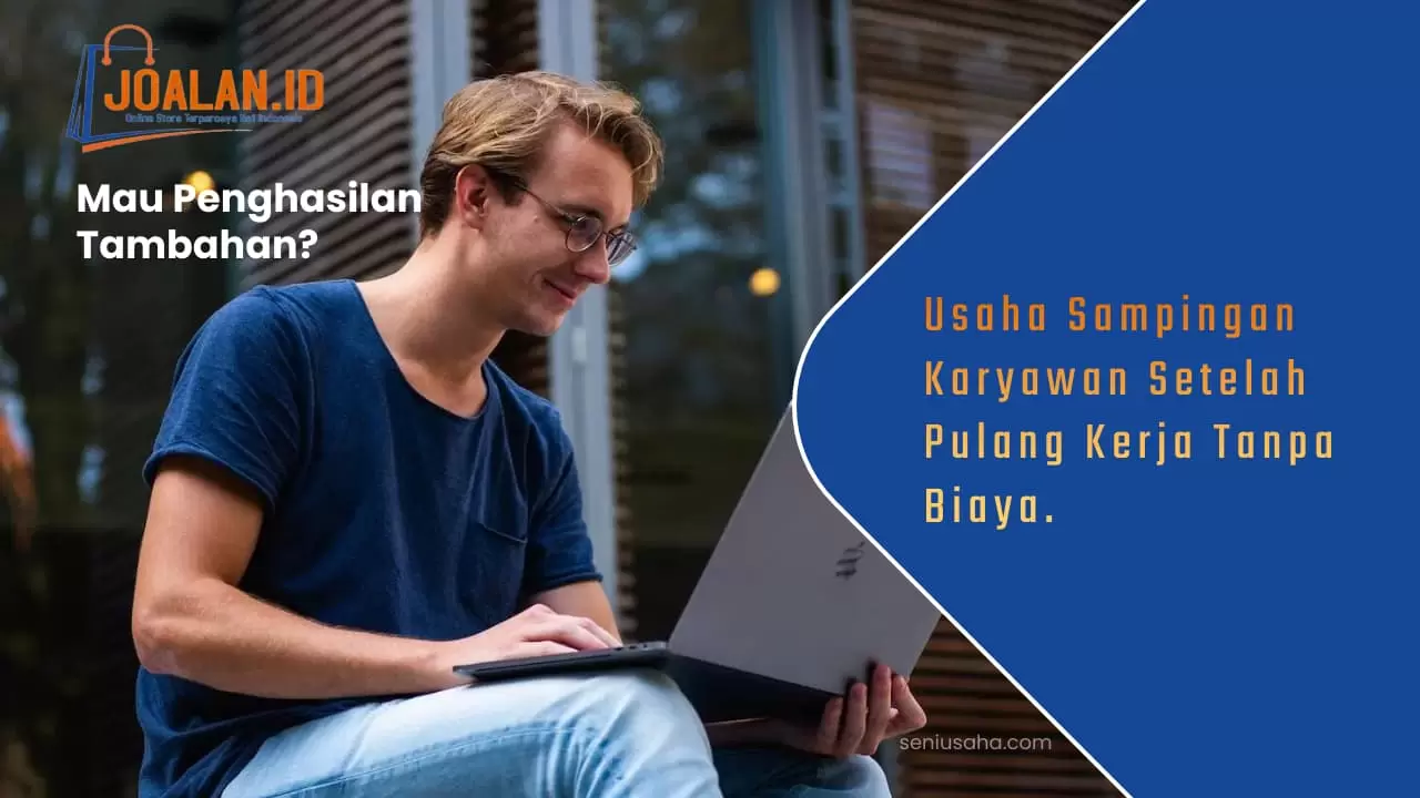 Usaha Sampingan Karyawan Setelah Pulang Kerja - seniusaha.com